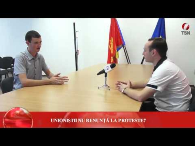 UNIONIŞTII NU RENUNŢĂ LA PROTESTE?